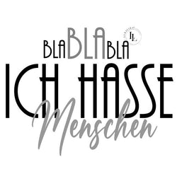 Motiv " ICH HASSE MENSCHEN " ArtNr.: 00