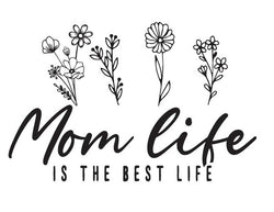 Motiv " MOM LIFE IS THE BEST LIFE " ArtNr.: DVY